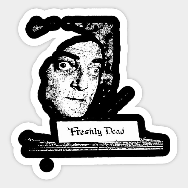 Freshly Dead Sticker by BradyRain